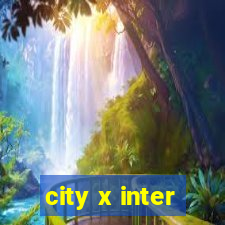 city x inter