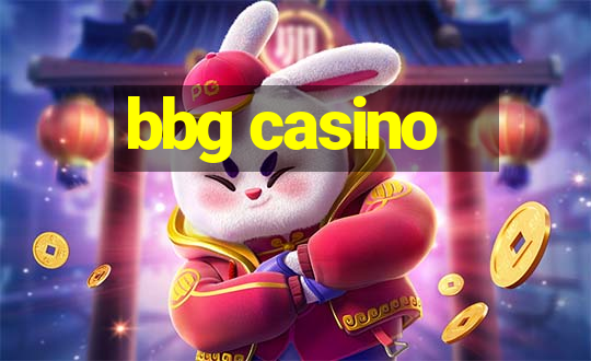 bbg casino