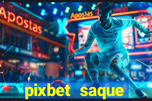 pixbet saque r谩pido apk download