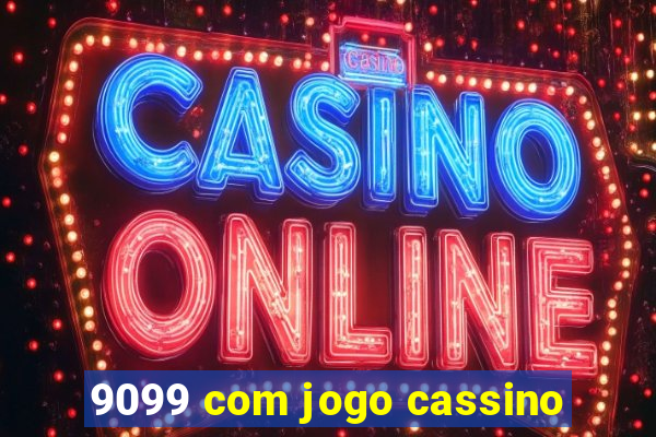 9099 com jogo cassino