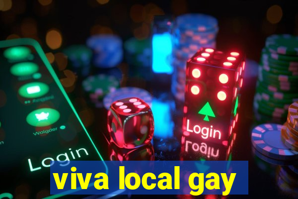 viva local gay