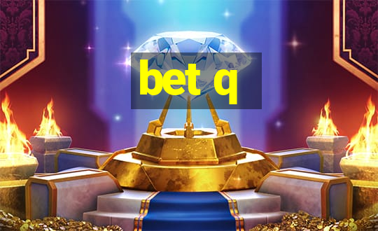 bet q