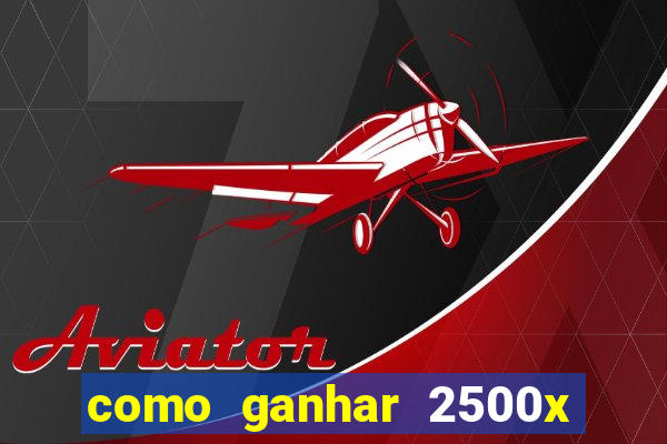 como ganhar 2500x no fortune tiger