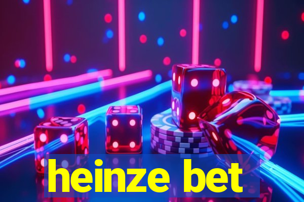 heinze bet