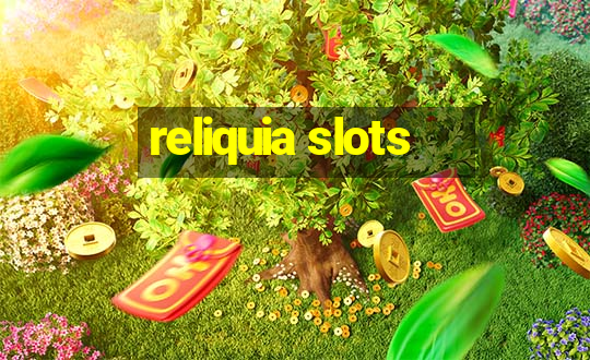 reliquia slots