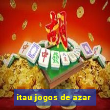 itau jogos de azar