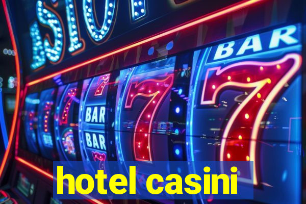 hotel casini