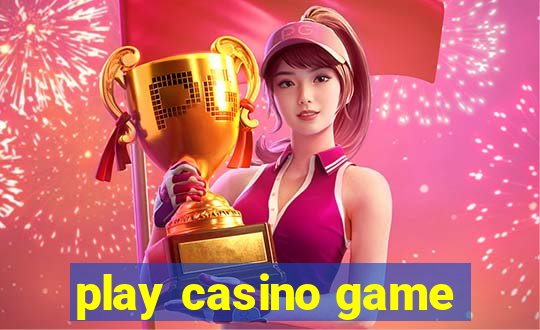 play casino game