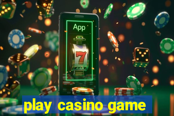 play casino game