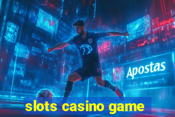 slots casino game