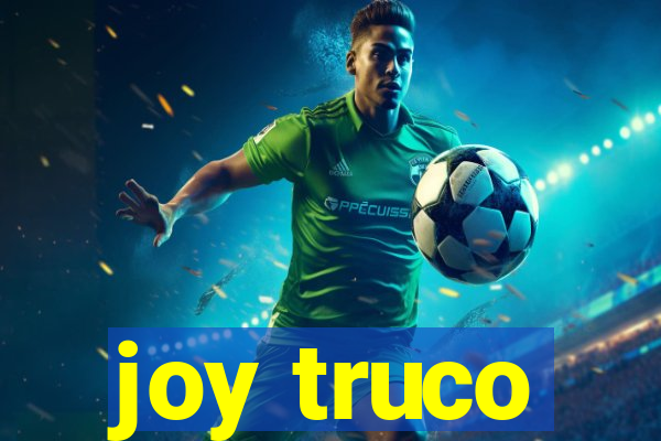 joy truco