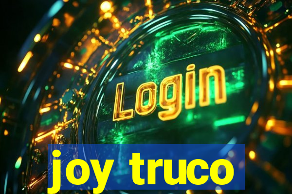 joy truco