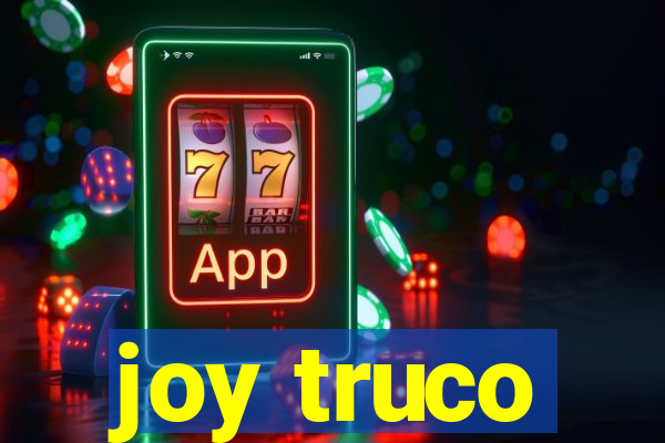 joy truco