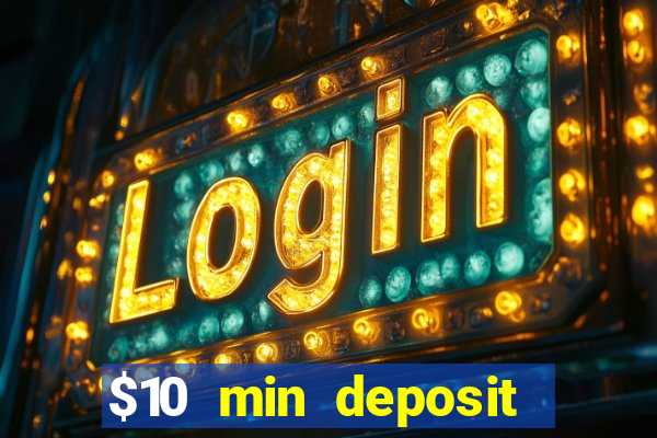 $10 min deposit casino australia