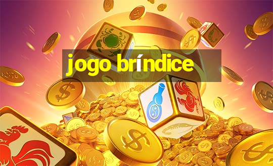 jogo bríndice