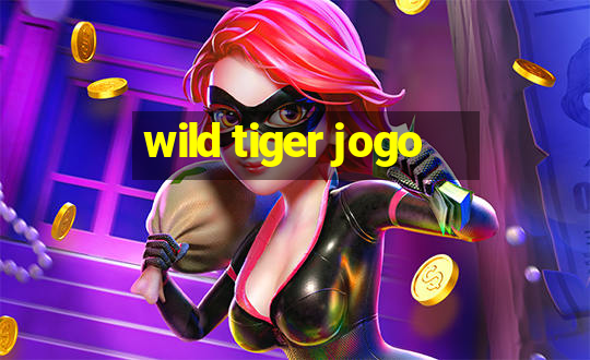 wild tiger jogo