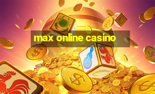 max online casino