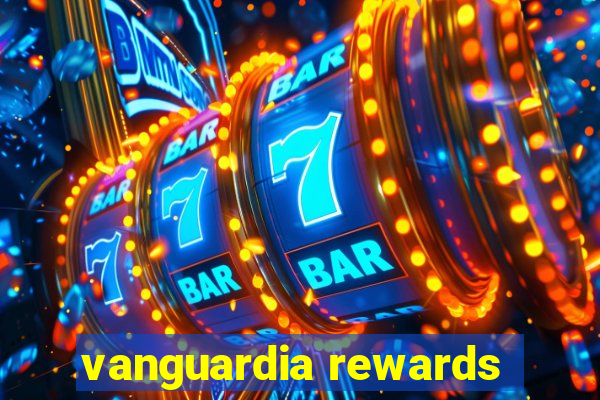 vanguardia rewards