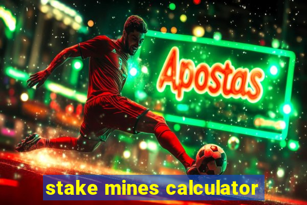 stake mines calculator