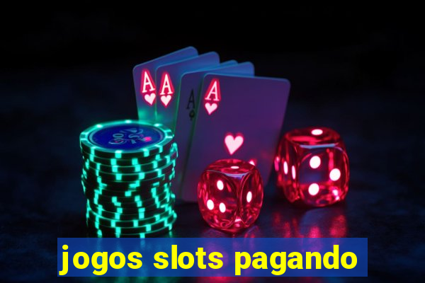 jogos slots pagando