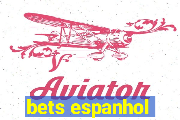 bets espanhol