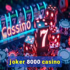 joker 8000 casino