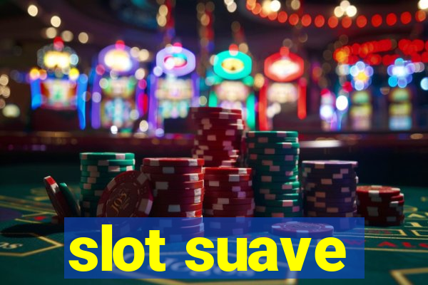 slot suave