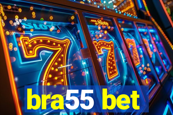 bra55 bet