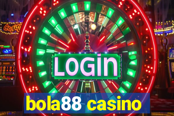 bola88 casino