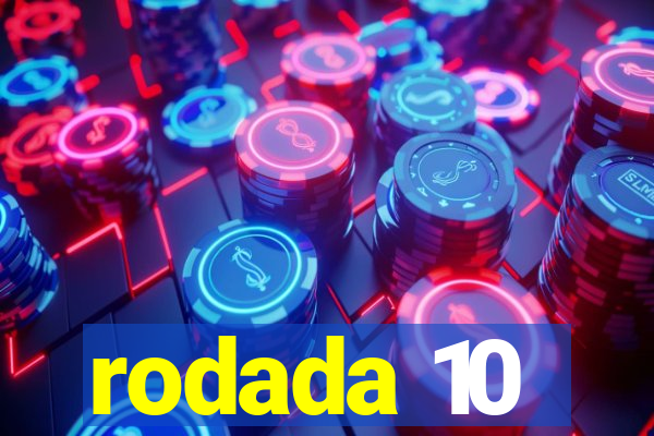 rodada 10