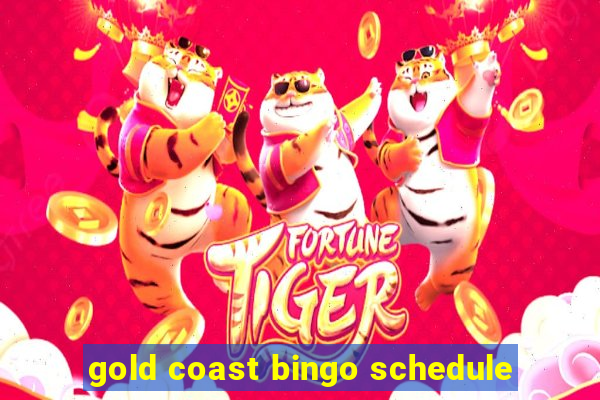 gold coast bingo schedule