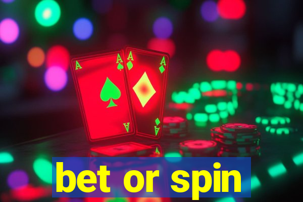 bet or spin