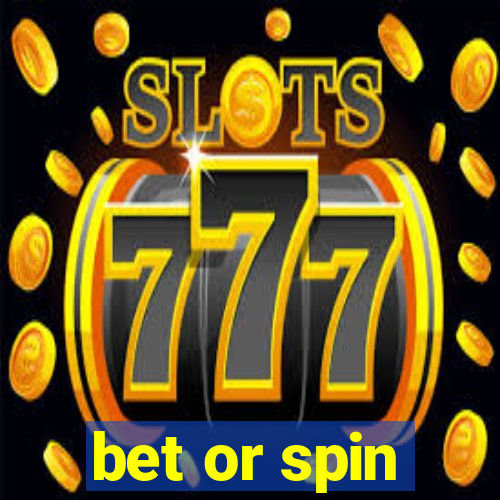 bet or spin