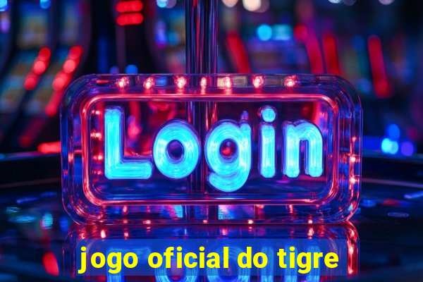 jogo oficial do tigre