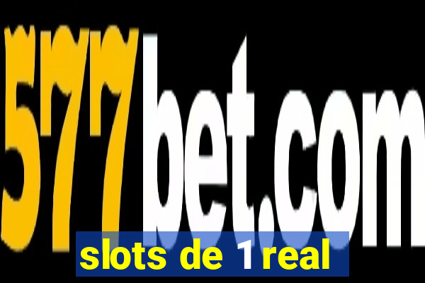 slots de 1 real