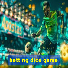 betting dice game