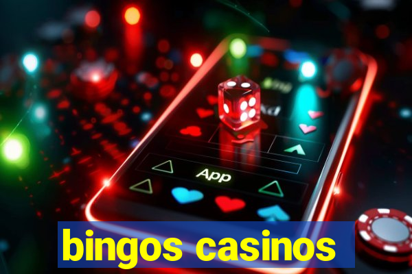 bingos casinos