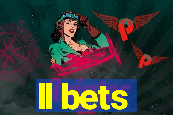 ll bets