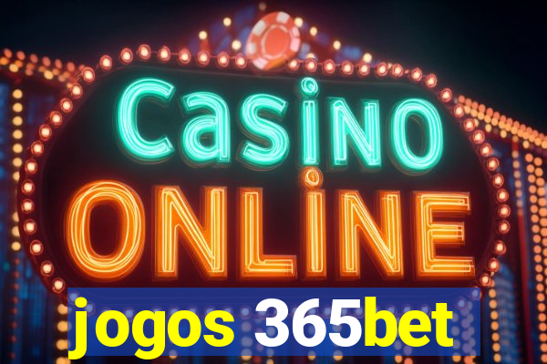 jogos 365bet