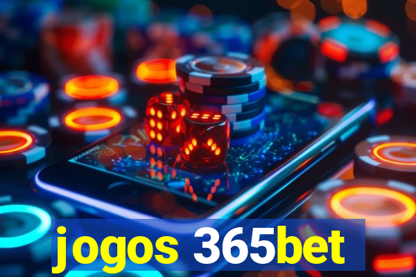 jogos 365bet