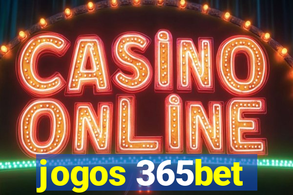 jogos 365bet