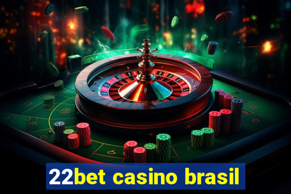 22bet casino brasil