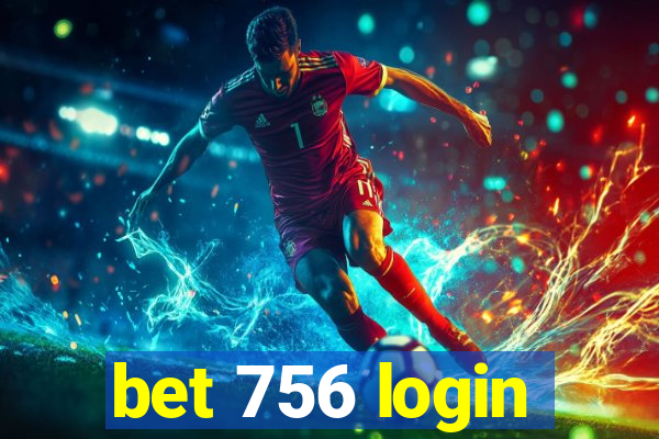 bet 756 login