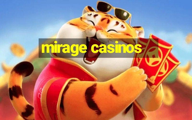 mirage casinos