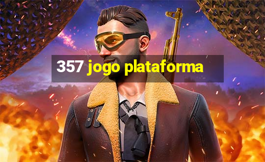 357 jogo plataforma