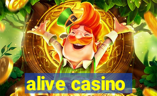 alive casino