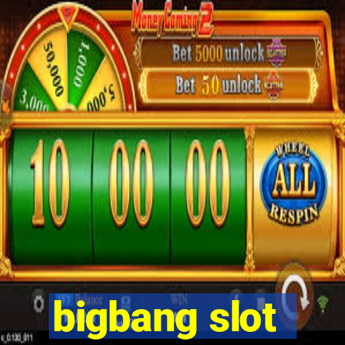 bigbang slot