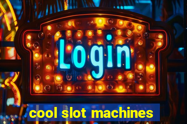 cool slot machines