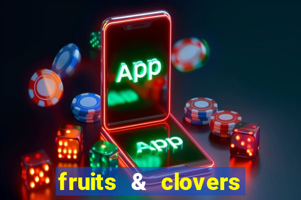 fruits & clovers 20 lines slot