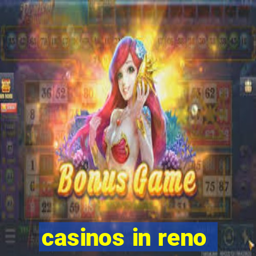 casinos in reno